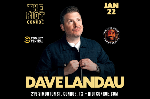 Comedian Dave Landau (Comedy Central, The Joe Rogan Exp)Live in Conroe