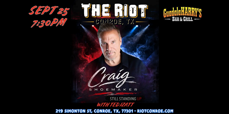 Comedian Craig Shoemaker (SHOWTIME & Comedy Central) Live in Conroe