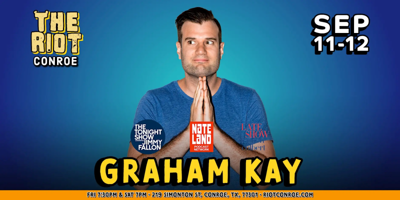 Comedian Graham Kay (The Tonight Show, Colbert, Nateland) Live in Conroe