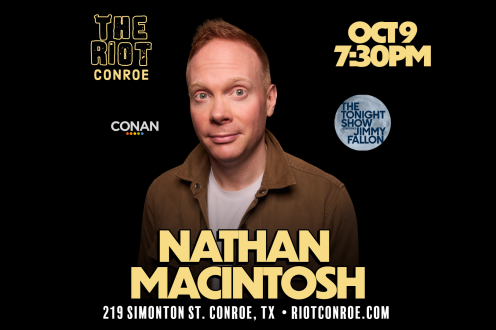 Comedian Nathan Macintosh Live in Conroe
