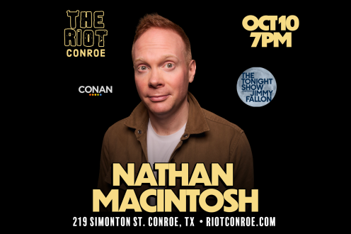 Comedian Nathan Macintosh (CONAN, The Tonight Show) Live in Conroe