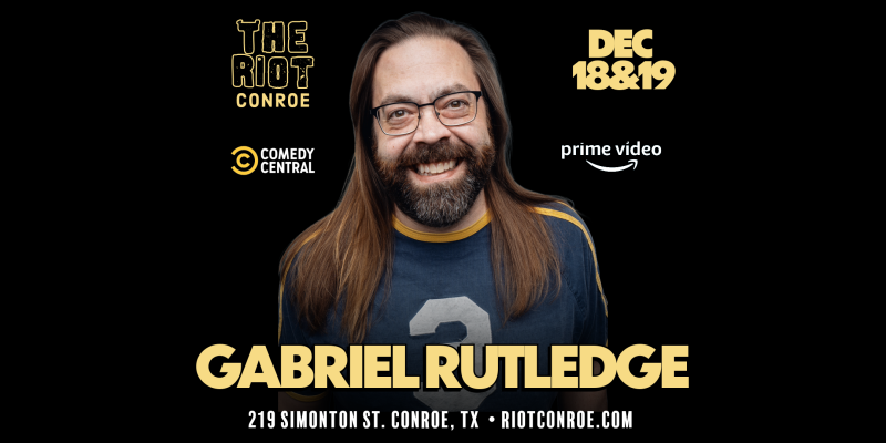 Comedian Gabriel Rutledge (Amazon Prime Video, Comedy Central) Live at the Riot in Conroe