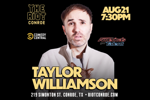Comedian Taylor Williamson (America’s Got Talent, Comedy Central) Live in Conroe