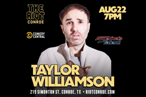 Comedian Taylor Williamson (America’s Got Talent, Comedy Central) Live in Conroe