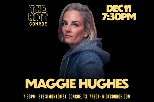 Comedian Maggie Hughes Live in Conroe