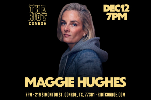 Comedian Maggie Hughes Live in Conroe