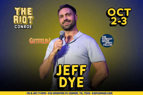 Comedian Jeff Dye (Gutfeld!, The Tonight Show) Live in Conroe