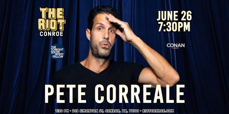 Comedian Pete Correale (The Tonight Show, Letterman, Conan) Live in Conroe