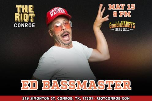 Comedian Ed Bassmaster Live in Conroe
