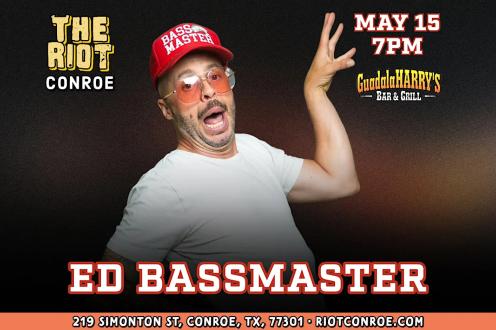 Comedian Ed Bassmaster Live in Conroe