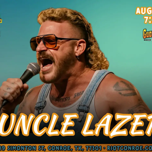 Comedian Uncle Lazer Live in Conroe