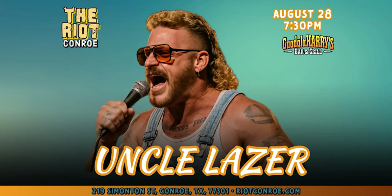Comedian Uncle Lazer Live in Conroe