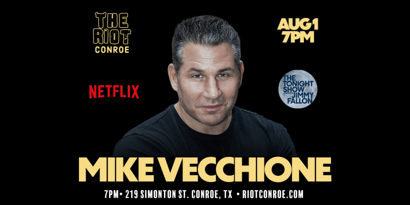 Mike Vecchione (Netflix, The Tonight Show with Jimmy Fallon) Headlines The Riot Conroe