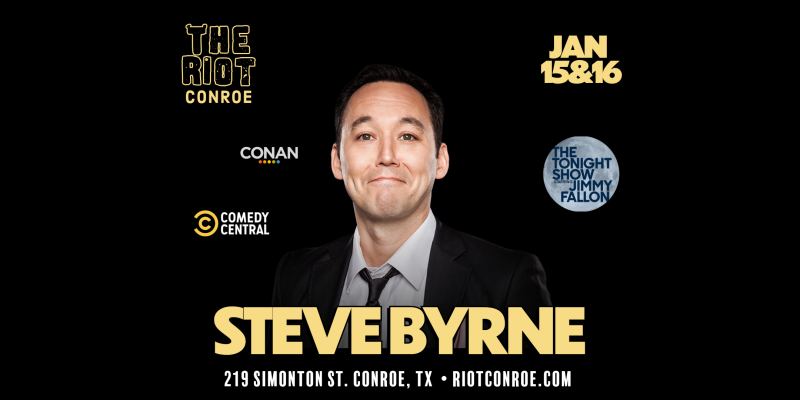 Comedian Steve Byrne (The Late Show & Jimmy Kimmel) Live in Conroe