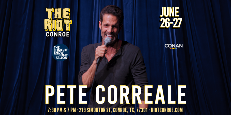 Comedian Pete Correale (The Tonight Show, Letterman, Conan) Live in Conroe