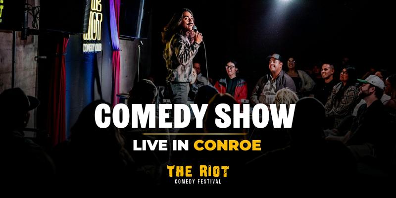Riot Comedy Club presents Friday Night Standup Comedy in Conroe!